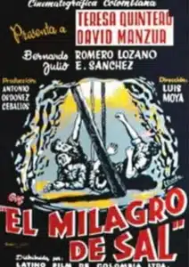 Imagen relacionada con El milagro de sal que refuerza todo el contenido de Películas Colombianas