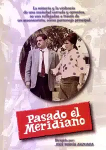 Imagen relacionada con Pasado el meridiano que refuerza todo el contenido de Películas Colombianas
